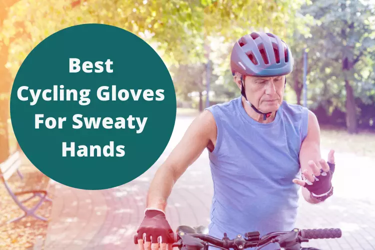 Best Cycling Gloves For Sweaty Hands