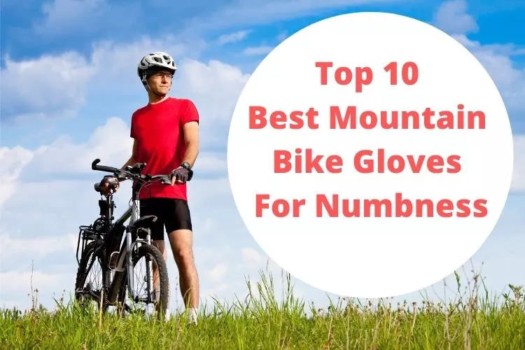 Best Mountain Bike Gloves For Numbness