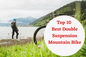 Best Double Suspension Mountain Bike