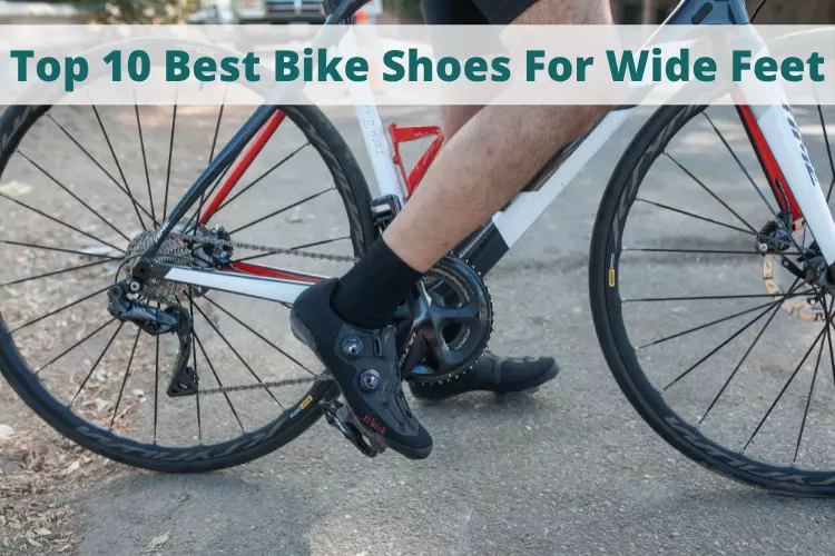 Best Bike Shoes For Wide Feet