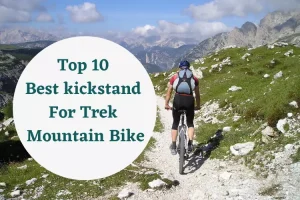 Best kickstand For Trek Mountain Bike