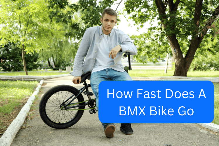 How Fast Does A BMX Bike Go